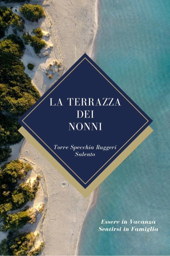 La Terrazza Dei Nonni Apartment Torre Specchia Ruggeri Exterior photo